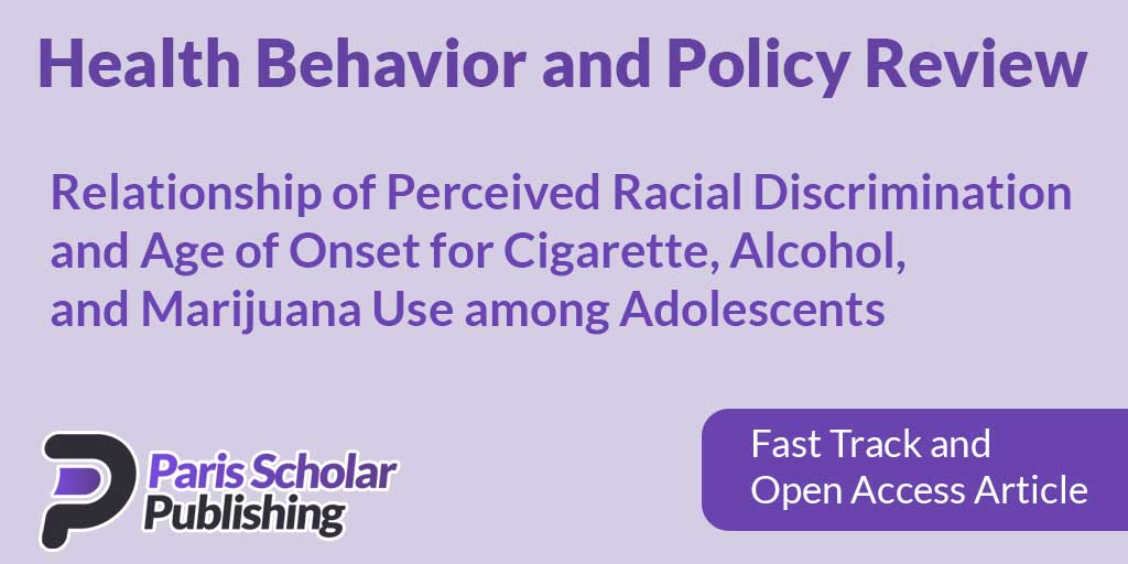 Relationship of Perceived Racial Discrimination and Age of Onset for Cigarette, Alcohol, and Marijuana Use among Adolescents