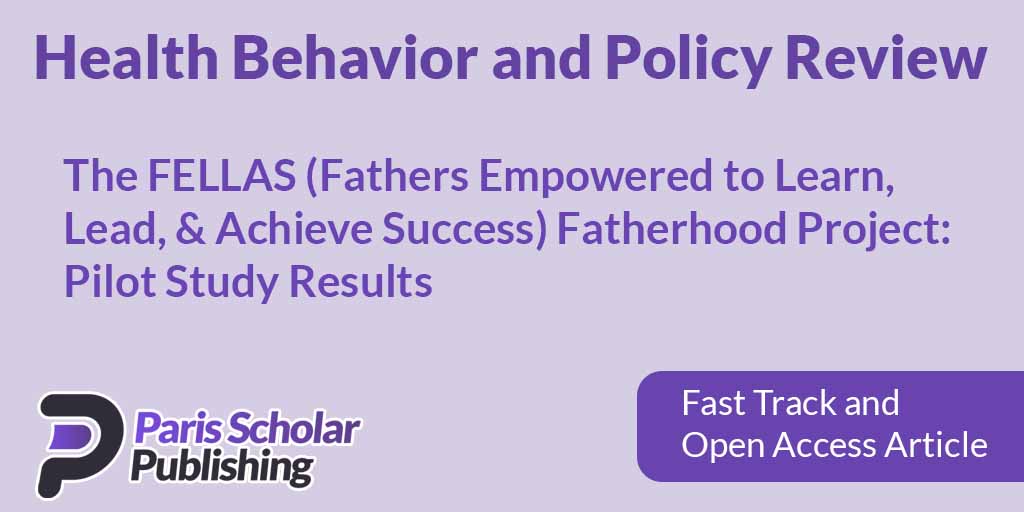 The FELLAS (Fathers Empowered to Learn, Lead, & Achieve Success) Fatherhood Project: Pilot Study Results