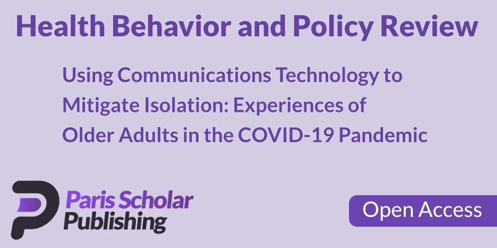 Using Communications Technology to Mitigate Isolation: Experiences of Older Adults in the COVID-19 Pandemic